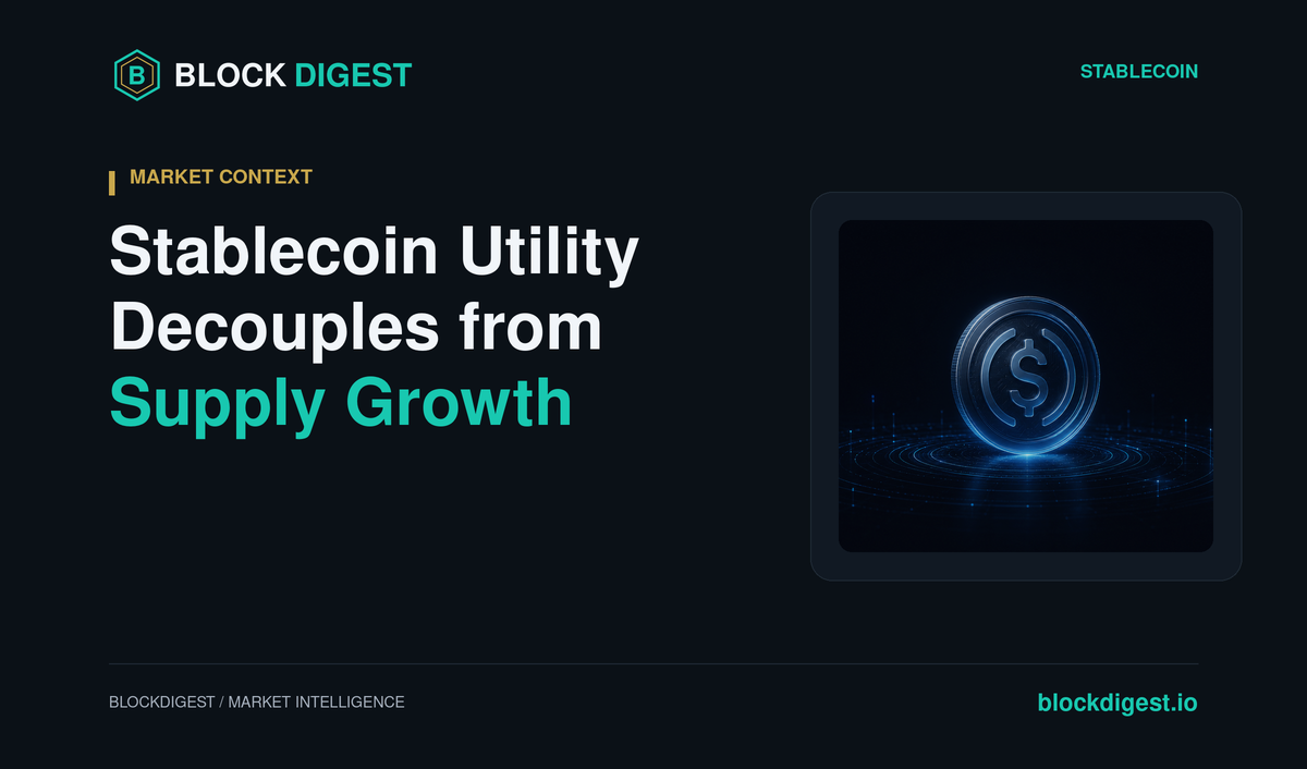 Stablecoin Utility Decouples from Supply Growth